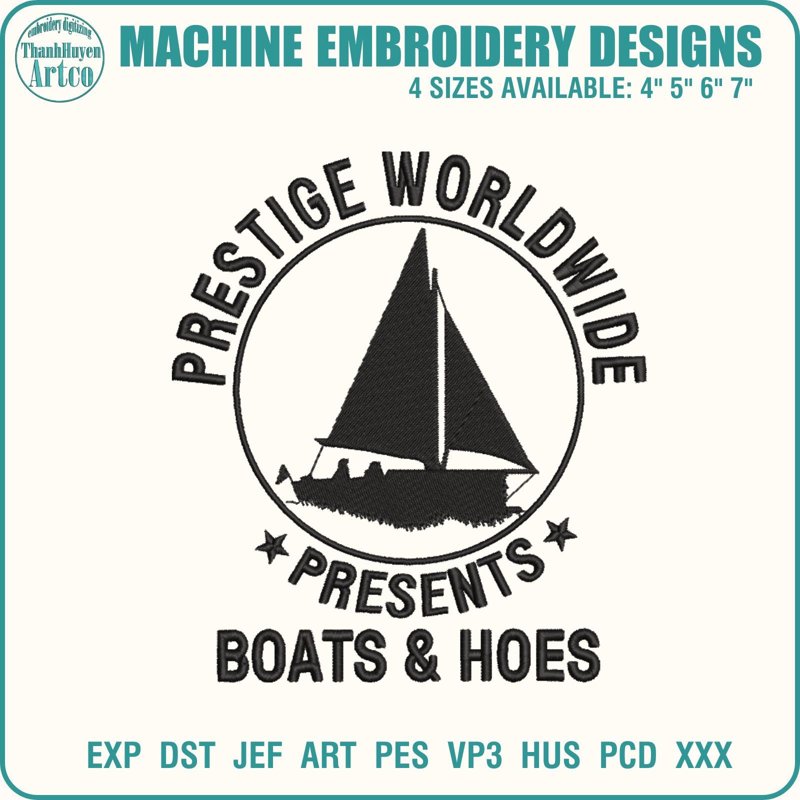 Prestige Worldwide Boats and Hoes embroidery design, Funny sayings machine embroidery files, Boat life, DST PES Files for embroidery machine