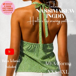 May include: A green and white striped halter top with a tie-neck closure. The image includes text: Tailored NASSIMASEWINGDIY Halter top sewing pattern, BONUS! 2 FREE PATTERNS INCLUDED, Video Tutorial Included, A0/A4 forma, and XXS-4XL.