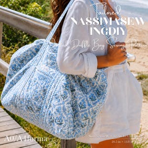 May include: A quilted duffle bag featuring a blue and white floral pattern with striped trim. The text reads Tailored NASSIMASEWINGDIY Quilted Duffle Bag Sewing Pattern A0/A4forma. Dimensions are 52 cm W x 35 cm H x 28 cm D or 20.5 in x 13.8 in x 11 in.