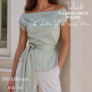 May include: A light green off-the-shoulder tie top with short sleeves and a matching tie belt. The top is paired with white pants. Text on the image reads "Tailored NASSIMASEWINGDIY Off Shoulder Tie Top Sewing Pattern" and "A0/A4forma xxs/5xl".