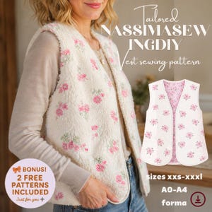 May include: A sleeveless vest made of cream-colored sherpa fleece with a pink floral pattern. The text reads Tailored NASSIMASEWINGDIY Vest sewing pattern, sizes xxs-xxxl, A0-A4, forma, and BONUS! 2 FREE PATTERNS INCLUDED Just for you.