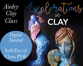 Learn Sculpting Paperclay Tutorial PDF self-paced class Explorations in Clay