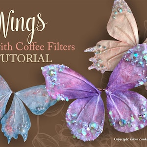 May include: Image showing butterfly wings crafted from coffee filters, with the text "Wings with Coffee Filters TUTORIAL." The wings are coloured in blue, purple, and pink, decorated with glitter and gems. The background is brown.
