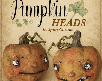 Pumpkin Heads Spun Cotton PDF Tutorial | Vintage Halloween Craft | Primitive Folk Art Pumpkin Pattern | Instant Digital Download