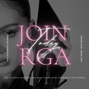 以下が含まれることがあります： ピンクと白のグラフィックで、「JOIN today RGA」というテキストと、「THE ULTIMATE BUSINESS AND WEALTH BUILDING COMMUNITY FOR WOMEN」というテキストと、「AND GROW YOUR BRAND」というテキストが表示されています。
