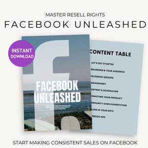 May include: A blue and white ebook cover with the title "Facebook Unleashed" and the text "Start Making Consistent Sales on Facebook". The cover features a photo of a surfboard on a beach.