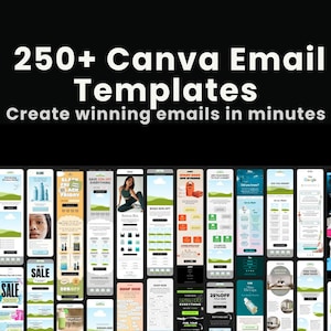May include: A promotional image with the text "250+ Canva Email Templates" and "Create winning emails in minutes." The image displays a grid of various email templates with different designs and promotional offers, such as "SALE" and "BOGO 50% OFF."