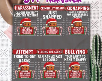 May include: DTF transfer sheet featuring gingerbread men in Santa hats with humorous phrases like "Harassment: Caught trying to click the frosting." The design includes a height chart and candy cane accents.