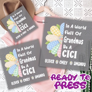 Personalized Nana Faux Patchwork DTF Transfer,  In A World Full Of Grandmas Be A Nana DTF Transfer,  Mother's Day Gift for Grandma