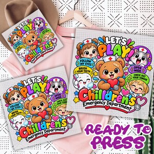 May include: A graphic print featuring a brown teddy bear wearing a nurse hat and holding a red heart, surrounded by cartoon characters, medical icons, and the text Let's Play Children's Emergency Department, with phrases like Follow My Eyes.