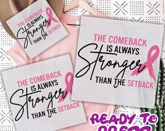 May include: Pink t-shirt and ready-to-press sublimation designs with the text "The Comeback is Always Stronger Than The Setback" and a pink ribbon. The designs are on a grid background.
