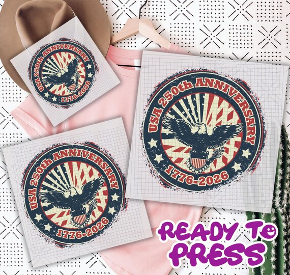 America 250th Anniversary DTF Transfer, Patriotic Eagle Dtf,  USA Celebration Dtf, Independence Day  Dtf Gang Sheet