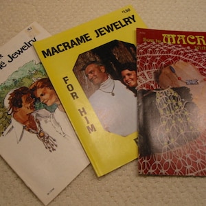 May include: Three vintage macrame jewelry books. The covers feature illustrations and text, including "Square Knot Macramé Jewelry," "Macrame Jewelry For Him," and "How to Macrame with Small Cords."
