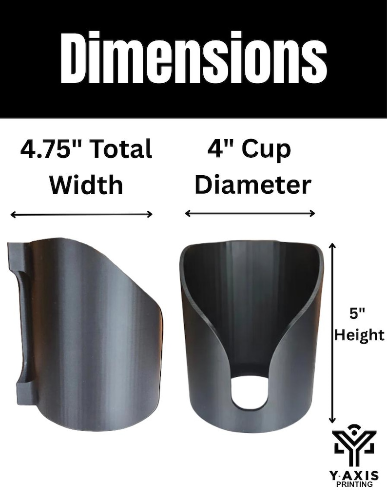 May include: A black cup holder with a U-shaped cutout, shown from side and front angles. Text indicates a 4.75-inch total width, 4-inch cup diameter, and 5-inch height. The Y-AXIS PRINTING logo is visible in the bottom right corner of the image.