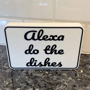 Alexa Do The Dishes Shelf Sitter