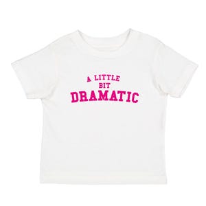 A Little Bit Dramatic Baby Tee, Trendy Y2K Top, Celebrity Inspired Y2K T Shirt, 90s Fashion, Funny Slogan T Shirt, 2000s Style Baby Tee