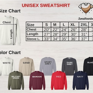 May include: A size and color chart for a unisex sweatshirt. The chart displays chest, length, and sleeve measurements in inches for sizes S through 3XL. Color options include white, sand, sport grey, dark grey, black, military green, maroon, red, and navy.