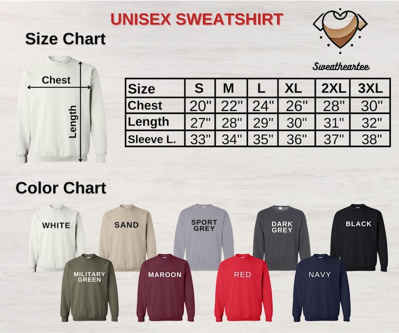 May include: A size and color chart for a unisex sweatshirt. The chart displays chest, length, and sleeve measurements in inches for sizes S through 3XL. Color options include white, sand, sport grey, dark grey, black, military green, maroon, red, and navy.