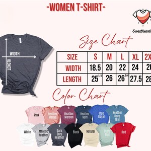 May include: A size and color chart for women's t-shirts. The chart includes measurements for width and length in inches, ranging from size small to 2XL. Color options include pink, white, red, and various heather shades.