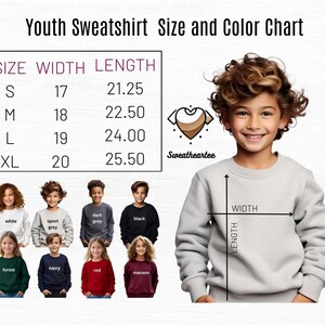 May include: A youth sweatshirt size and color chart. The chart shows sizes S, M, L, and XL with corresponding width and length measurements in inches. Color options include white, sport grey, dark grey, black, forest, navy, red, and maroon.
