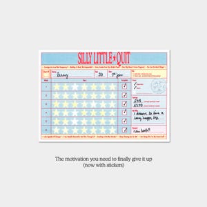 May include: A motivational chart titled "SILLY LITTLE QUIT" with a blue and red design. It includes sections for tracking progress with star ratings and check boxes. The chart has handwritten notes and the text "new boots!!".