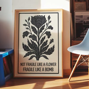 Not Fragile Like a Flower, Fragile Like a Bomb | Feminist Wall Art Print | Ruth Bader Ginsburg Quote | Equality Activism Decor