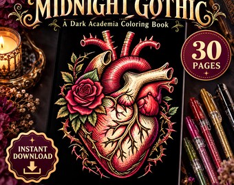 Puede incluir: Un libro para colorear titulado Midnight Gothic A Dark Academia Coloring Book con una ilustración central de un corazón anatómico entrelazado con una rosa roja y enredaderas espinosas. La portada incluye una insignia de 30 páginas y un icono de descarga instantánea.