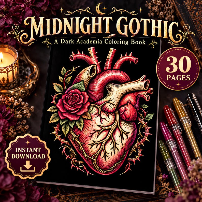 May include: A colouring book titled Midnight Gothic A Dark Academia Colouring Book featuring a central illustration of an anatomical heart entwined with a red rose and thorny vines. The cover includes a 30 pages badge and an instant download icon.