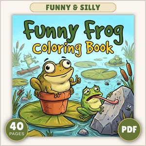 May include: A Funny Frog Coloring Book with 40 pages in PDF format. The cover features a cartoon illustration of green frogs in a pond, one sitting in a terracotta pot and another licking a rock, with text reading Funny & Silly and Funny Frog Coloring Book.