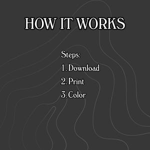 May include: A dark grey informational graphic with white text that reads HOW IT WORKS followed by Steps: 1. Download, 2. Print, 3. Colour. The background features subtle, light grey topographic contour lines across the entire surface.