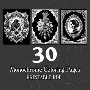May include: A collection of 30 monochrome colouring pages in a printable PDF format. The images feature black and white illustrations including a raven on a shield with skulls, a hanging bundle of herbs with a pentagram, and a skull in a frame.