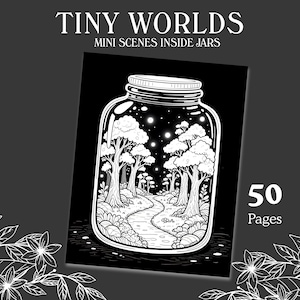 Op de afbeelding: Zwart-wit illustratie van een pot met een bosscène met bomen en een kronkelend pad. De tekst "TINY WORLDS MINI SCENES INSIDE JARS" staat bovenaan en "50 Pages" staat rechts.