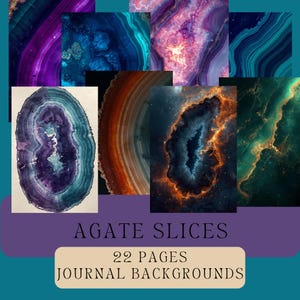 May include: A collage of agate slice images in shades of blue, purple, orange, and green. The text "AGATE SLICES" is displayed above a banner that reads "22 PAGES JOURNAL BACKGROUNDS". The images showcase the natural patterns and colors of the gemstones.