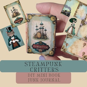 May include: A miniature steampunk-themed book with a castle illustration and the word "FORGOTTEN." Additional cards feature a cat in formal attire, a train, and a rabbit with an umbrella. The text "STEAMPUNK CRITTERS DIY MINI BOOK JUNK JOURNAL" is also present.