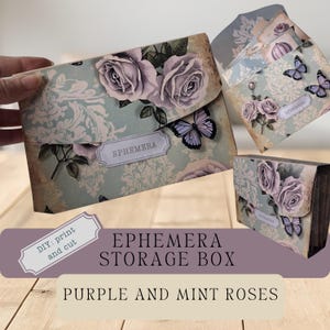May include: Ephemera storage box with purple roses and butterflies on a mint green background. The box has a label that says "Ephemera". The text "DIY: print and cut" is also visible.
