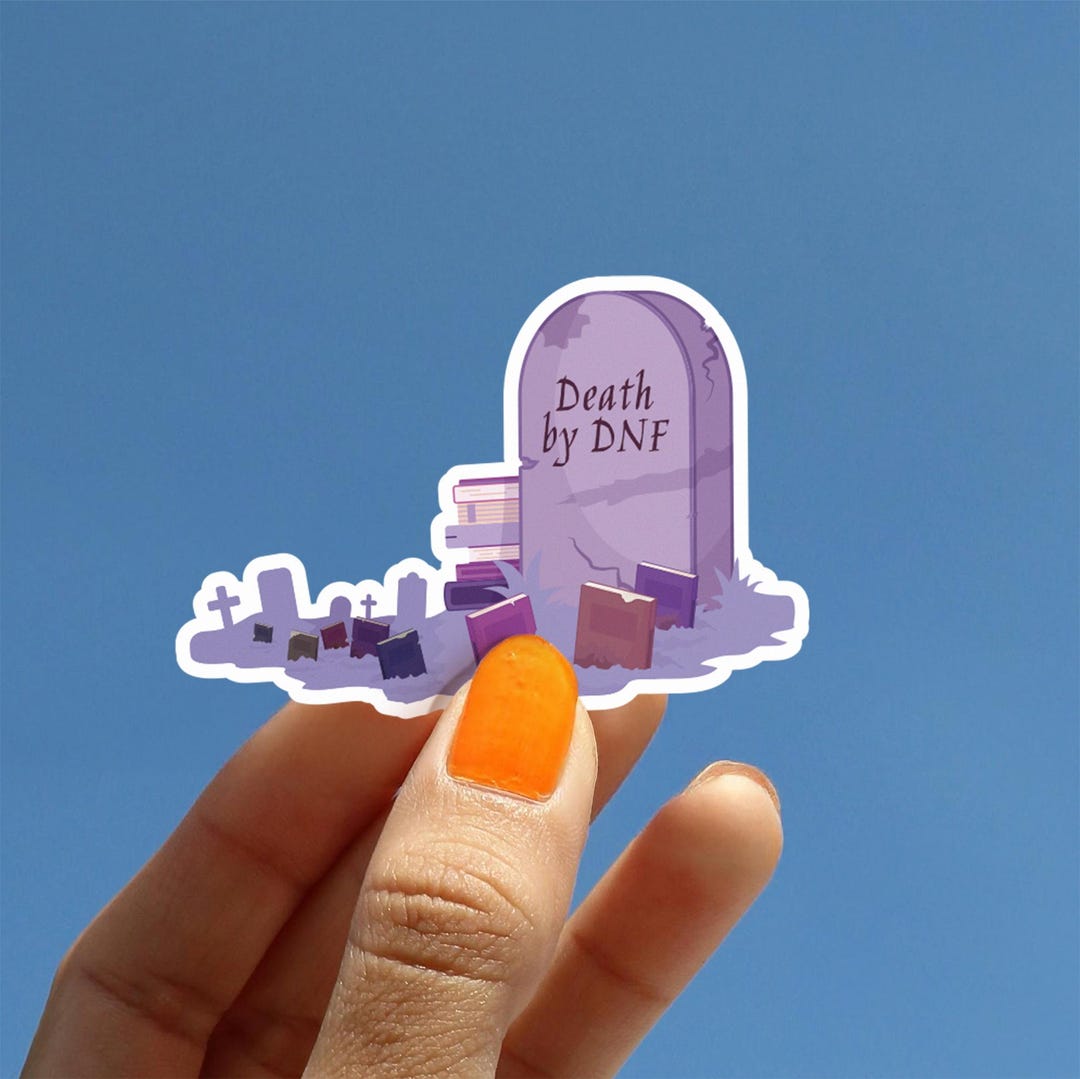 Dnf Sticker DEATH BY DNF Sticker | Cute Bookish Stickers for Kindle Insert ...