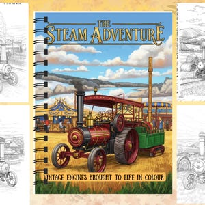 Może przedstawiać: Spiralna książka do kolorowania zatytułowana "The Steam Adventure" z kolorową ilustracją zabytkowego silnika parowego. Okładka zawiera r&oacute;wnież tekst "Vintage Engines Brought to Life in Colour". Wok&oacute;ł gł&oacute;wnego obrazu znajdują się czarno-białe rysunki linii silnik&oacute;w parowych.