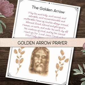 Pode incluir: Dois cartões com texto e imagens religiosas. O cartão superior diz "The Golden Arrow" e contém uma oração. O cartão inferior apresenta uma imagem de um rosto e as palavras "GOLDEN ARROW PRAYER". Elementos florais decorativos estão presentes.