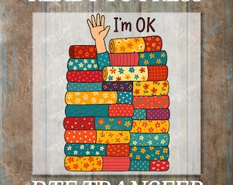 Quilter Humor DTF Transfer, Funny Sewing Shirt Print, Colorful Fabric Design, Ready To Press Heat Transfer, DIY Gift for Quilters