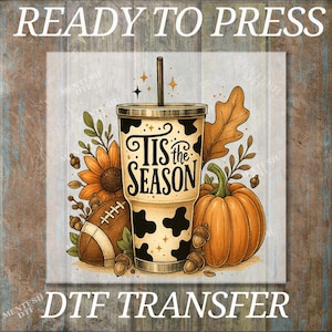 Tis The Season Fall DTF Transfer, Autumn Shirt Print, Cozy Fall Vibes Design,Ready To Press Heat Transfer For DIY Crafts Or Seasonal Apparel