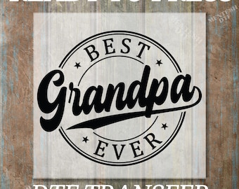 Grandpa DTF Transfer, Best Grandpa Ever Ready To Press, Gift For Grandpa, DTF Transfer For Grandparent, Grandpa Sweater Design Heat Transfer