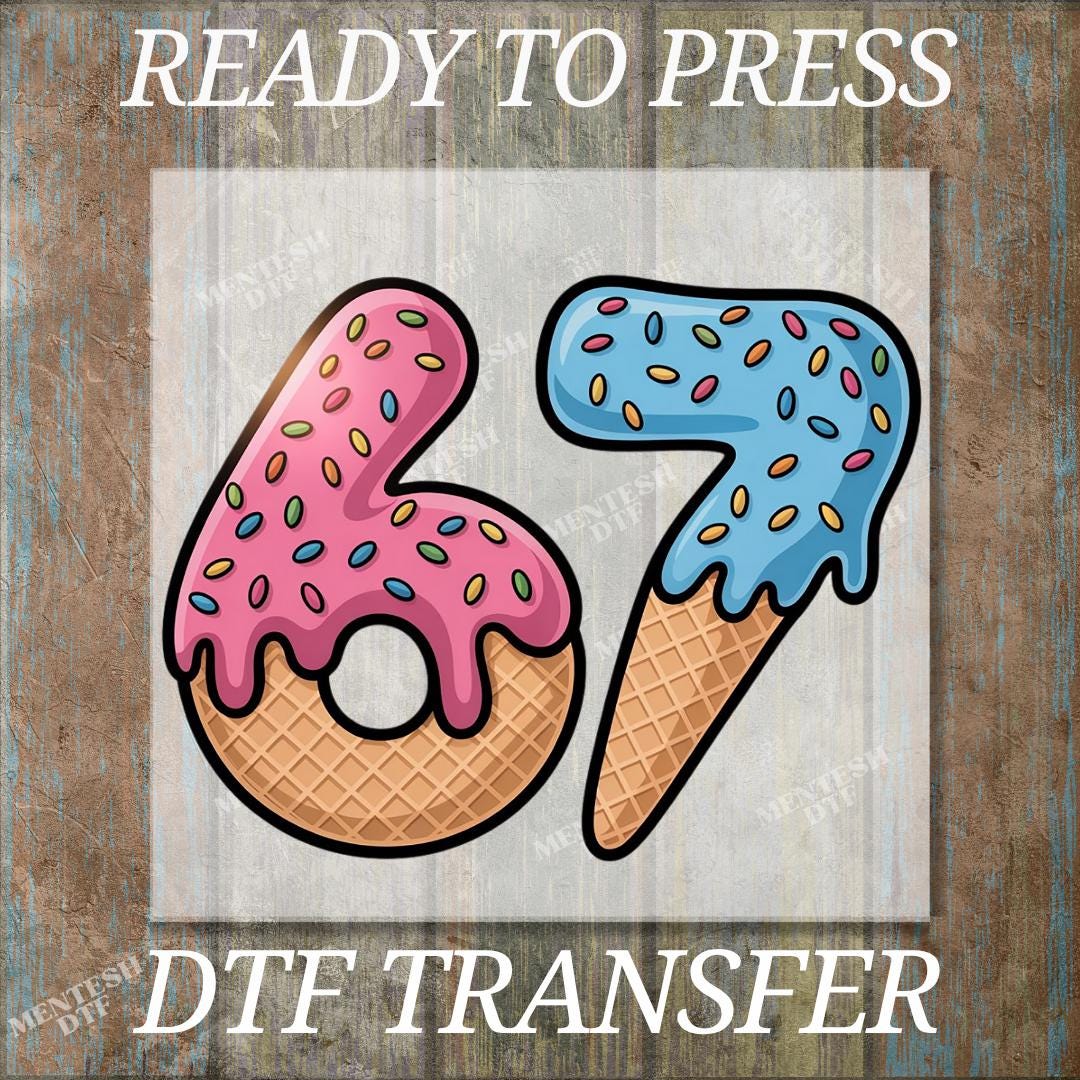 Funny 6 7 DTF Transfer, Ready to Press Six Seven Ice Cream Summer ...
