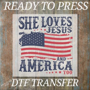 She Loves Jesus Ready To Press, America Flag DTF Transfer, 4th Of July Chiristian Heat Transfers, 4th of july She Loves Jesus Heat Press