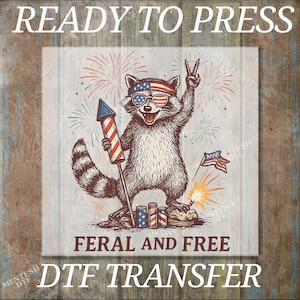 Feral And Free Ready To Press, Funny Patriotic DTF Transfer, USA Pride Shirt, Country Girl Dtf, Iron On Transfer, DTF Print, Heat Press Dtf