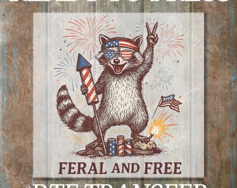 Feral And Free Ready To Press, Funny Patriotic DTF Transfer, USA Pride Shirt, Country Girl Dtf, Iron On Transfer, DTF Print, Heat Press Dtf