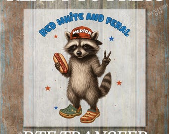 Red White And Feral 4th Of July Dtf, Feral Ready To Press, Funny Raccoon Heat Transfer, Girls 4th Of July Dtf, Boys 4th Of July Iron On