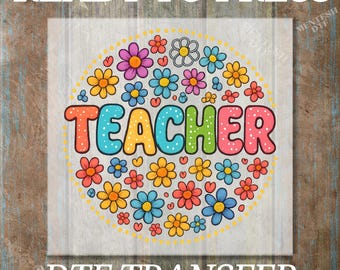 Spring Floral Teacher DTF Transfer, Teacher, Floral, Retro, Trendy, Popular, Ready to Press, DTF Transfer