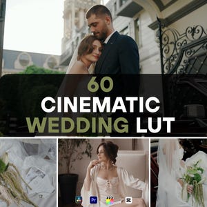 May include: A couple embraces outdoors, with the text "60 CINEMATIC WEDDING LUT" overlaid. The image includes wedding-related elements: a bride, a groom, bouquets, and editing software icons, suggesting a wedding video theme.