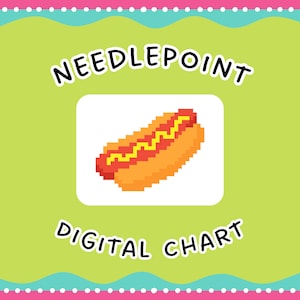 May include: A digital needlepoint chart featuring a pixel art hot dog with a red sausage, yellow mustard, and an orange bun. The text NEEDLEPOINT DIGITAL CHART is displayed in white with a black outline against a lime green background.