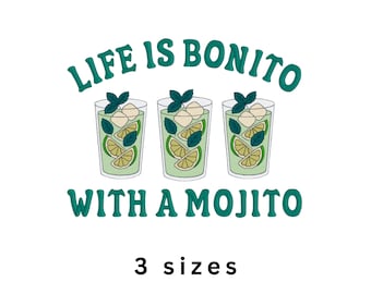 Life is Bonito with a Mojito Sweatshirt Machine Embroidery File
